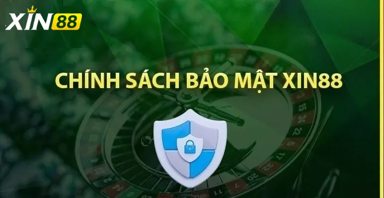 Cách Chính Sách Bảo Mật Xin88 Bảo Vệ Dữ Liệu Cá Nhân