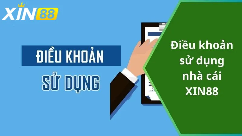 Vì sao cần đọc kỹ Điều Khoản Sử Dụng Xin88?