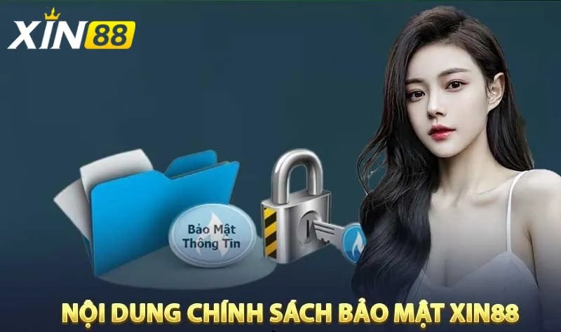 Vì Sao Chính Sách Bảo Mật Xin88 Lại Được Đánh Giá Cao?